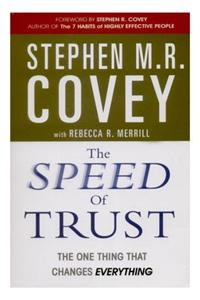 SPEED of Trust: The One Thing That Changes Everything
