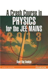 A Crash Course In Physics For The Jee Mains 2013