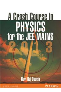 A Crash Course In Physics For The Jee Mains 2013
