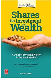 Shares for Investment and Wealth: A Guide to Investing in the Stock Market (3rd Edition)