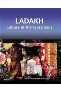 Ladakh: Culture at the Crossroads