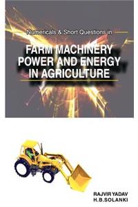 Numericals and Short Questions in Farm Machinery, Power and Energy in Agriculture