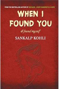 When I Found You... I Found Myself (General Press)
