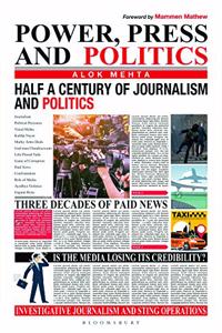 Power, Press and Politics: Half a Century of Indian Journalism: Half a Century of Journalism and Politics