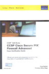 Ccsp Cisco Secure Pix Firewall Advanced Exam, 2E Certification Guide (Ccsp Self-Study)