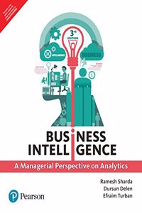 Business Intelligence: A Managerial Perspective on Analytics by Pearson (Old Edition)