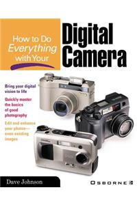 How to Do Everything with Your Digital Camera