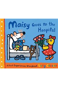 Maisy Goes to the Hospital