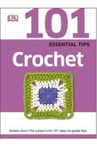 101 Essential Tips Crochet