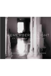 Remembered Light: Cy Twombly in Lexington: Cy Twombly in Lexington