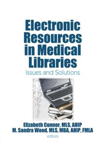 Electronic Resources in Medical Libraries