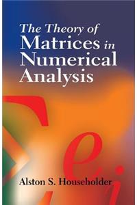 Theory of Matrices in Numerical Analysis