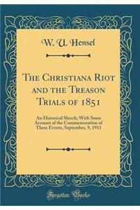The Christiana Riot and the Treason Trials of 1851