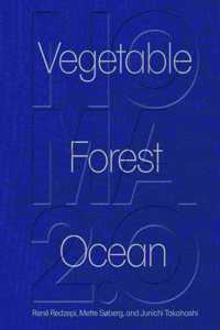 Noma 2.0: Vegetable, Forest, Ocean