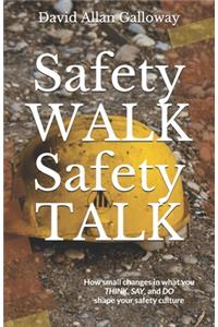 Safety WALK Safety TALK
