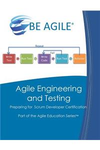 Agile Engineering and Testing