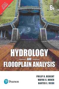 Hydrology and Floodplain Analysis | Sixth Edition | By Pearson