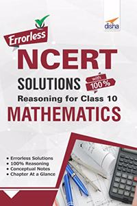 Errorless NCERT Solutions with with 100% Reasoning for Class 10 Mathematics