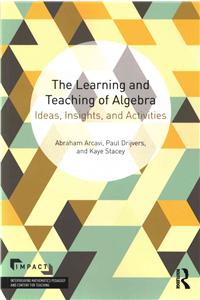 The Learning and Teaching of Algebra