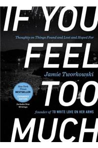 If You Feel Too Much - Expanded Edition