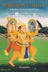 Hanuman Chalisa - A Bhakta?s Quest for the Divine