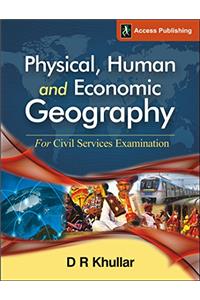 Physical, Human and Economic Geography for Civil Services Examination