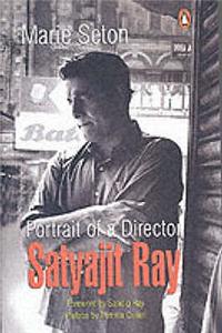 Portrait Of A Director : Satyajit Ray