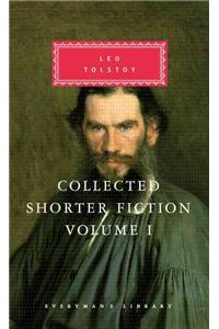 Collected Shorter Fiction of Leo Tolstoy, Volume I
