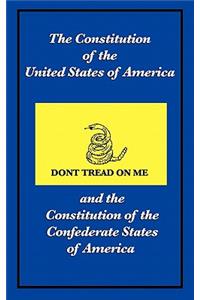 Constitution of the United States of America and the Constitution of the Confederate States of America