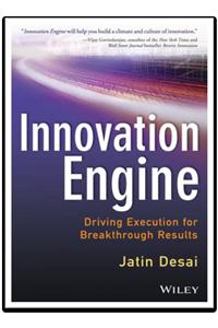 Innovation Engine: Driving Execution For Breakthrough Results