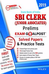 Wiley's State Bank of India (SBI) Clerk (Junior Associates) Prelims Exam Goalpost Solved Papers and Practice Tests, 2019