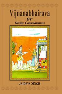 Vijnanabhairava or Dvine Consciousness