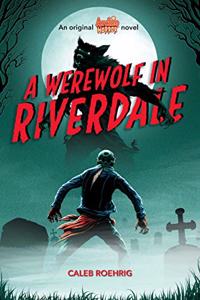 Archie Horror Book #1: A Werewolf in Riverdale