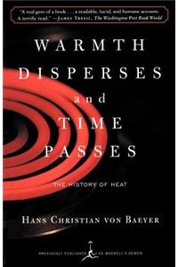 Warmth Disperses and Time Passes