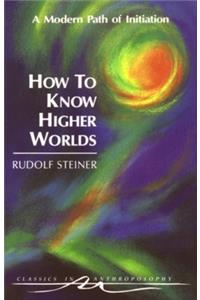 How to Know Higher Worlds