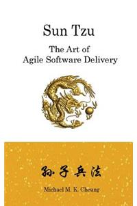 Sun Tzu The Art of Agile Software Delivery