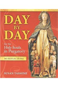 Day by Day for the Holy Souls in Purgatory