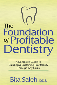 Foundation of Profitable Dentistry