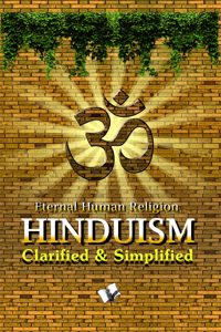 Hinduism - Clarified and Simplified