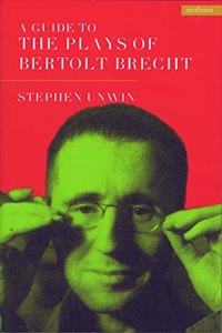 A Guide To The Plays Of Bertolt Brecht (Plays and Playwrights)