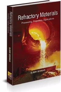 Refractory Materials - Processing, Properties and Applications