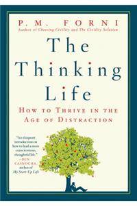Thinking Life: How to Thrive in the Age of Distraction