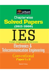 Chapterwise Solved Papers (2013-2000) Ies Indian Engineering Services Conventional Paper  Electronics & Communication Engineering Paper 1 & 2