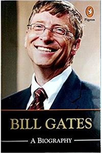 Bill Gates: A Biography