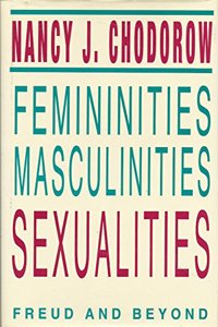 Femininities Masculinities Sexualities (The Blazer Lectures, 1990)