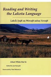 Reading and Writing Lakota Language: Lakota Lyapi UN Wowapi