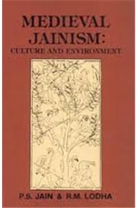 Medieval Jainsim: Culture and Environment