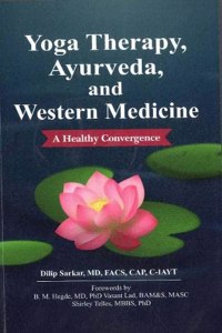 Yoga Therapy, Ayurveda, and Western Medicine: A Healthy Convergence