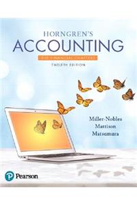 Horngren's Accounting, the Financial Chapters Plus Mylab Accounting with Pearson Etext -- Access Card Package