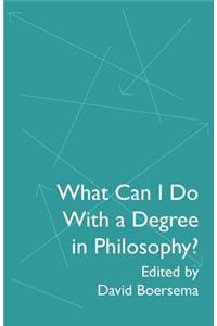 What Can I Do With a Degree in Philosophy?